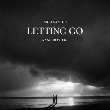 Nico Santos & Anne Mosters veröffentlichen neue Single “Letting Go”