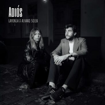 LAVINIA x Alvaro Solver veröffentlichen neue Single “Adiós”