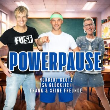 Norbert Klotz, Isa Glücklich & Frank und seine Freunde veröffentlichen neue Single “Powerpause”