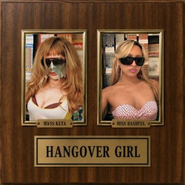 M¥SS KETA und MISS BASHFUL veröffentlichen gemeinsame Single „Hangover Girl“